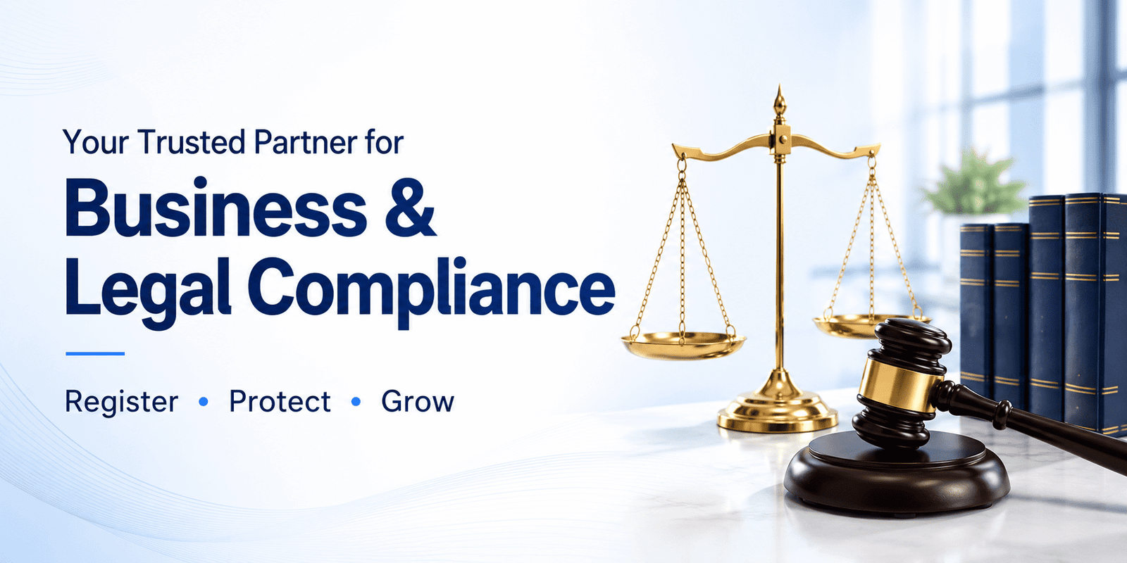 Your Trusted Partner for Business & Legal Compliance - Register, Protect, Grow. End-to-end legal solutions for Startups, SMEs and Enterprises covering Business Registration, Trademark & IP Protection, GST & Tax Compliance, Licenses & Certifications, and Legal Advisory